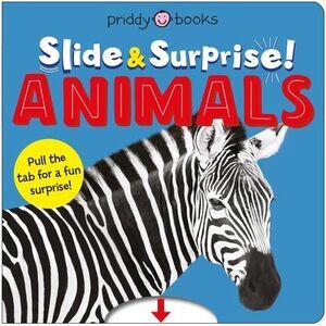 Animals (Slide & Surprise!): Pull the Tabs for a Fun Animal Surprise -- Roger Pr